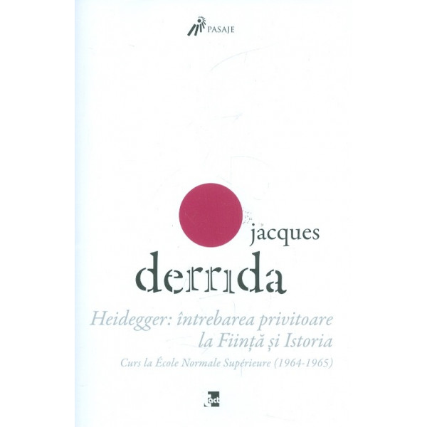 Heidegger: intrebarea privitoare la Fiinta si Istoria
