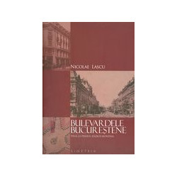 Bulevardele Bucurestene pana la primul razboi mondial