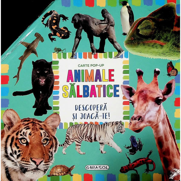 Animale salbatice. Carte pop-up. Descopera si joaca-te!