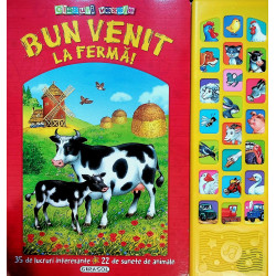 Bun venit la ferma! 35 de lucruri interesante. 22 de sunete de animale