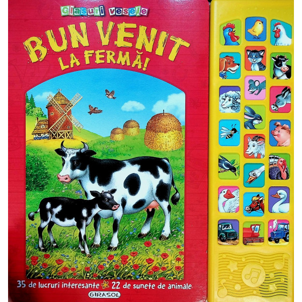 Bun venit la ferma! 35 de lucruri interesante. 22 de sunete de animale