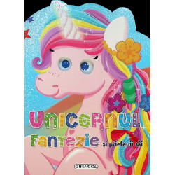 Unicornul Fantezie si prietenii sai