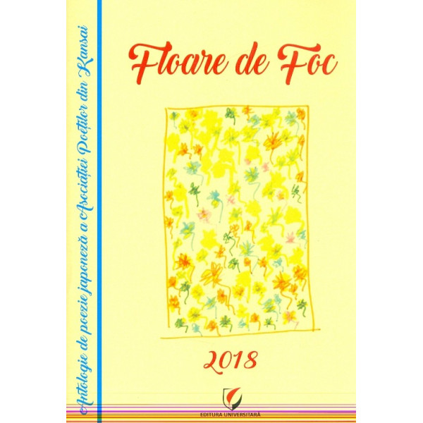 Floare de Foc. Antologie de poezie japoneza contemporana a Asociatiei Poetilor din Kansai