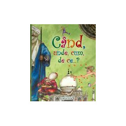 Cand, unde, cum, de ce... ?