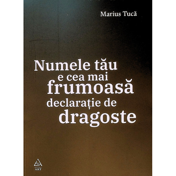 Numele tau e cea mai frumoasa declaratie de dragoste