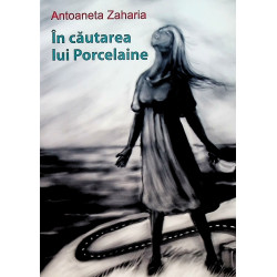 In cautarea lui Porcelaine