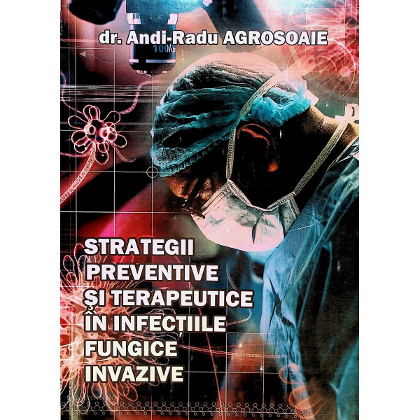Strategii preventive si terapeutice in infectiile fungice invazive