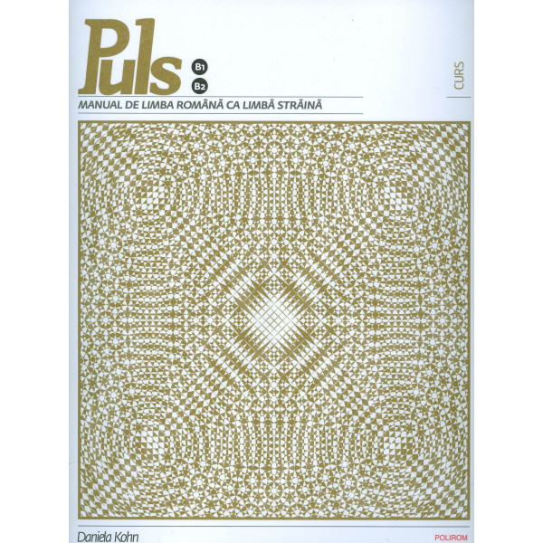 Puls - Manual de limba romana ca limba straina, nivel B1- B2, curs si exercitii cu CD-Rom