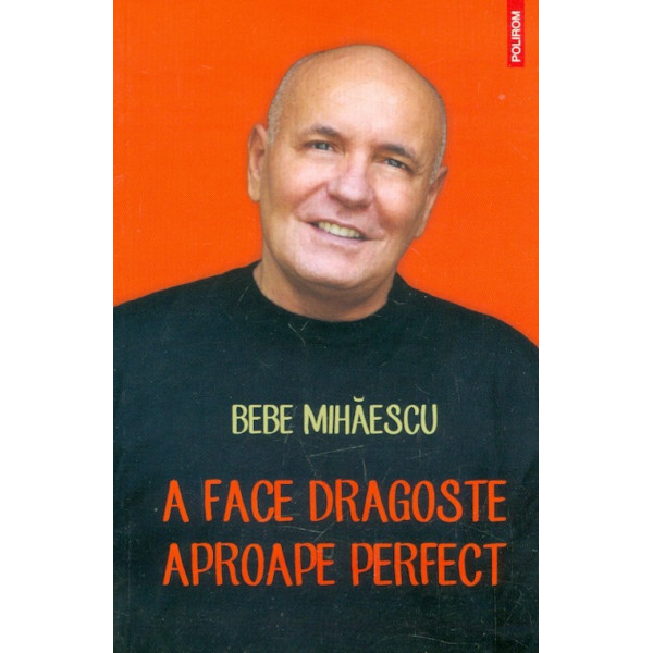 A face dragoste aproape perfect