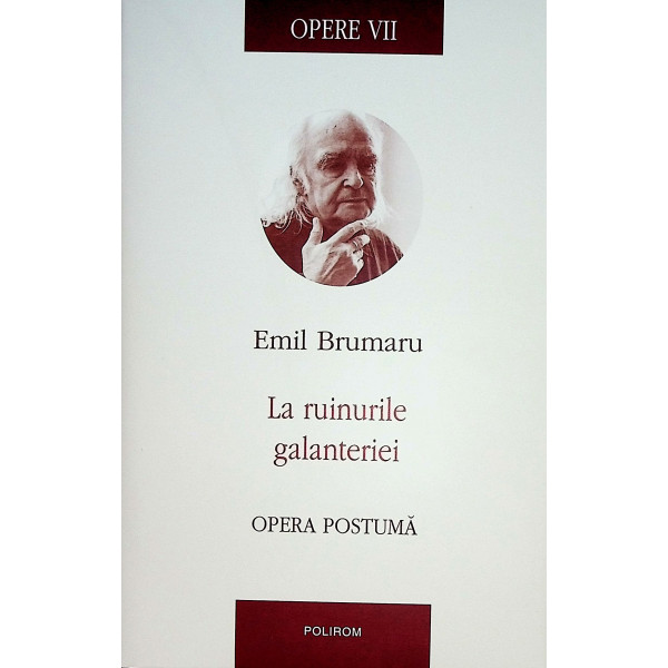 Opere, vol. VII - La ruinurile galanteriei