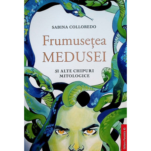 Frumusetea Medusei si alte chipuri mitologice