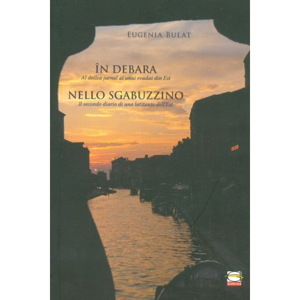 In debara. Al doilea jurnalal unui evadat din Est. Editie bilingva