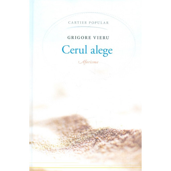 Cerul alege. Aforisme