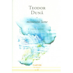 Minunata lume. Poeme alese