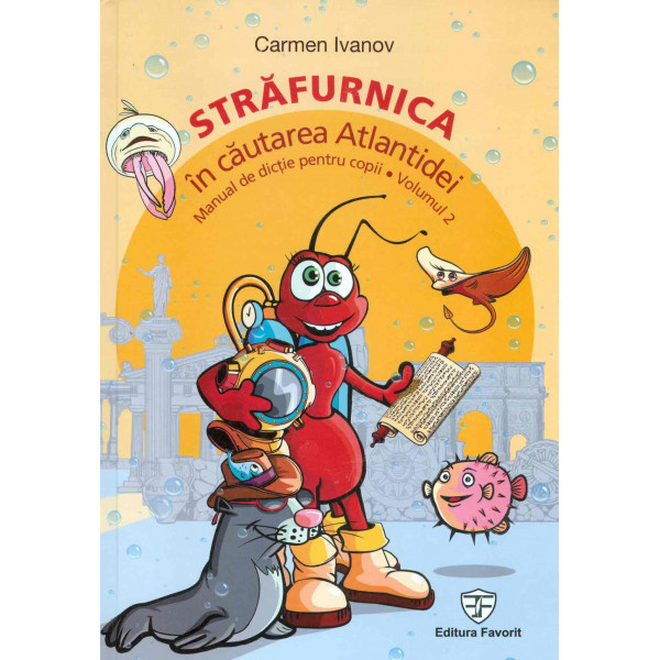 Strafurnica in cautarea Atlantidei, vol. II - Manual de dictie pentru copii