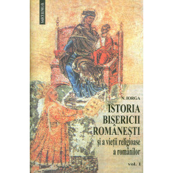 Istoria Bisericii romanesti si a vietii religioase a romanilor, vol. I-II