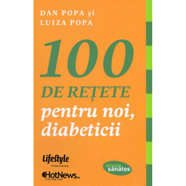 100 de retete pentru noi, diabeticii