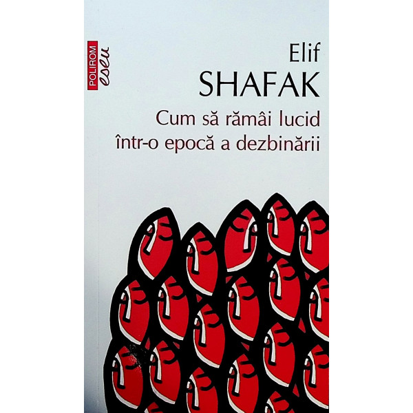 Cum sa ramai lucid intr-o epoca a dezbinarii