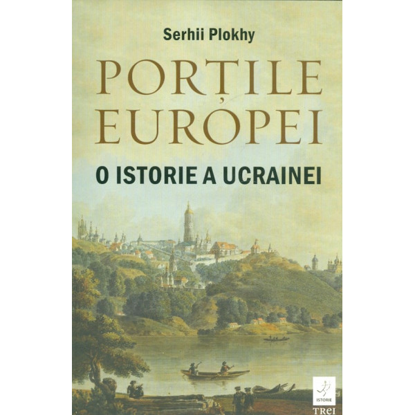 Portile Europei. O istorie a Ucrainei