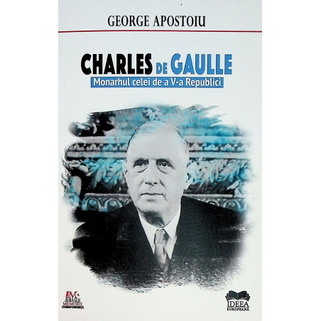 Charles de Gaulle. Monarhul...