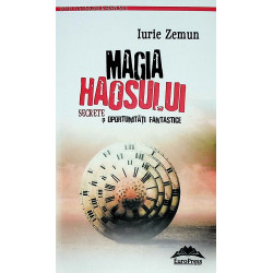 Magia haosului. Secrete si...