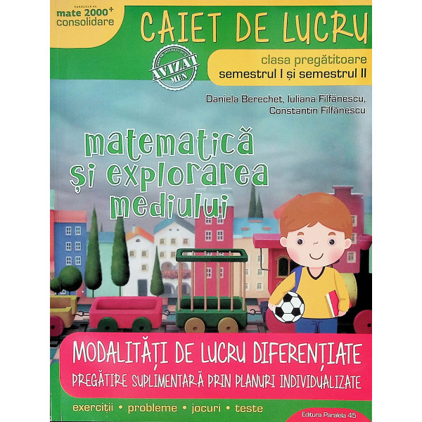 Matematica si explorarea mediului, clasa pregatitoare, semestrul I-II - Caiet de lucru. Modalitati de lucru diferentiate, pregat