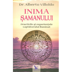 Inima samanului. Practicile...