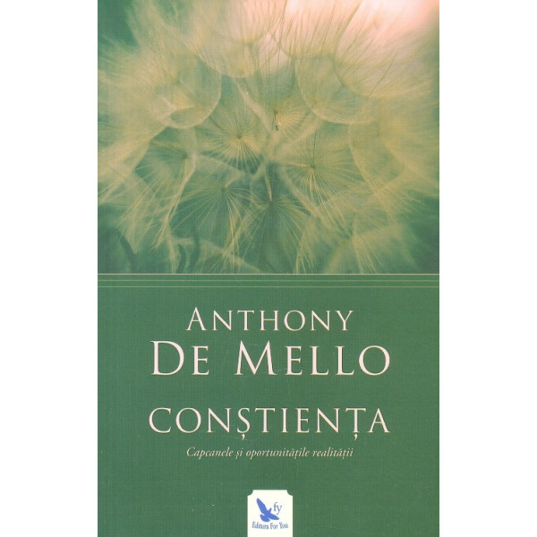 Constienta. Capcanele si oportunitatile realitatii