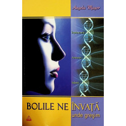 Bolile ne invata unde gresim