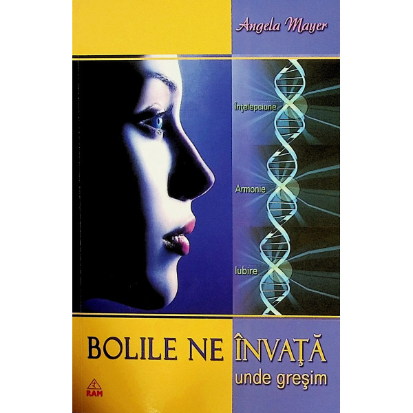 Bolile ne invata unde gresim