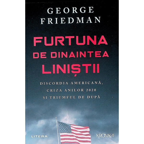 Furtuna de dinaintea linistii. Discordia americana, criza anilor 2020 si triumful de dupa