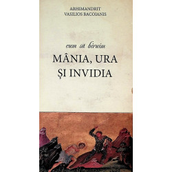 Cum sa biruim mania, ura si...