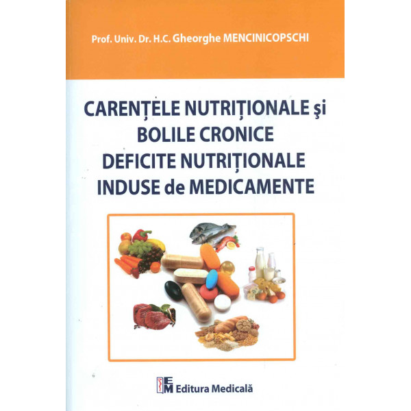 Carentele nutritionale si bolile cronice. Deficite nutritionale induse de medicamente