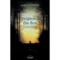 Vrajitorul din Bos si alte...