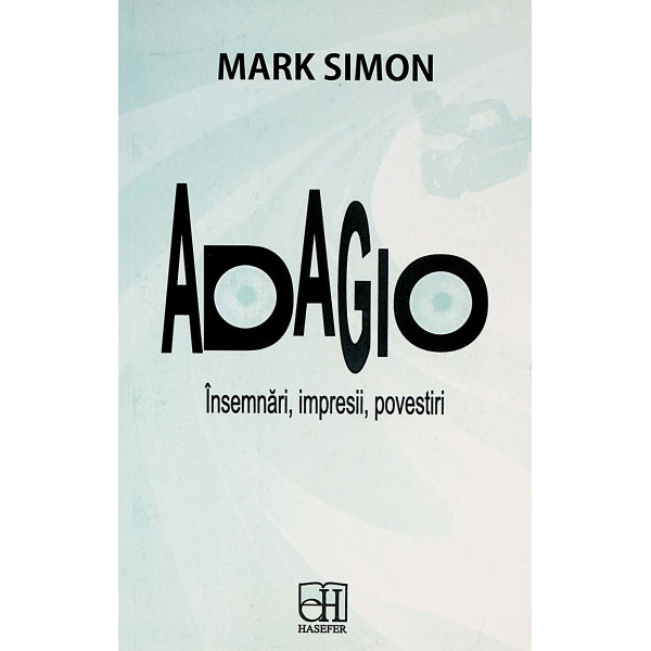 Adagio. Insemnari, impresii, povestiri