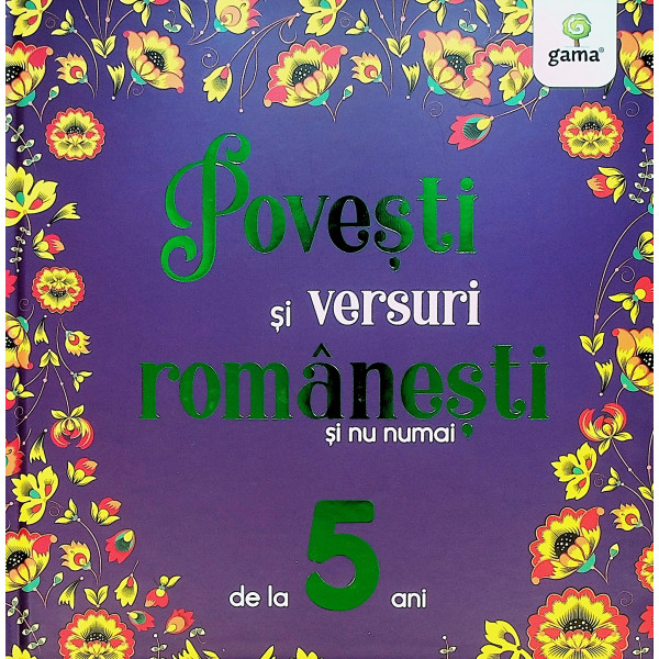 Povesti si versuri romanesti si nu numai, de la 5 ani