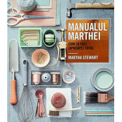 Manualul Marthei. Cum sa...
