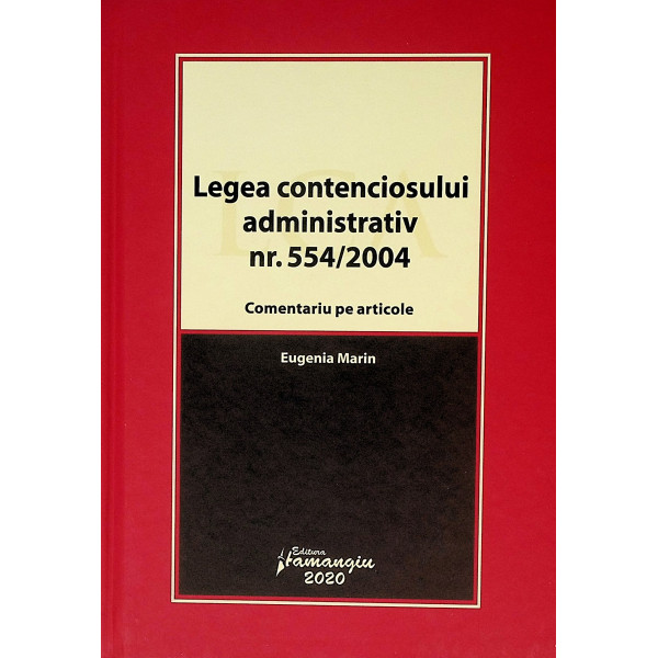 Legea contenciosului administrativ nr. 554/2004. Comentariu pe articole