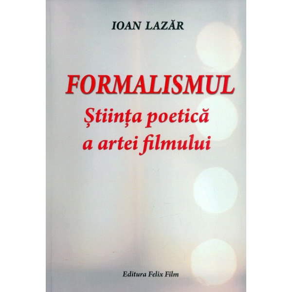 Formalismul - Stiinta poetica a artei filmului