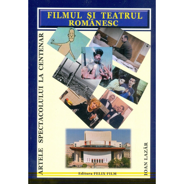 Filmul si teatrul romanesc. Artele spectacolului la Centenar