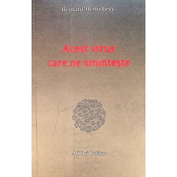 Acest virus care ne sminteste