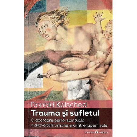 Trauma si sufletul. O...