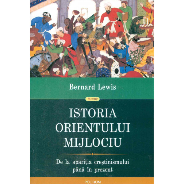 Istoria orientului Mijlociu: de la aparitia crestinismului pana in prezent