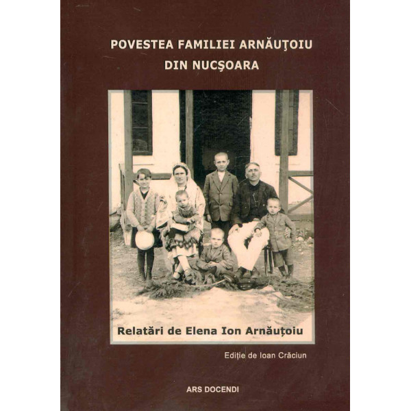 Povestea familiei Arnautoiu din Nucsoara