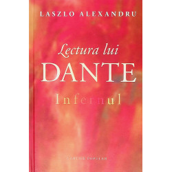 Lectura lui Dante, vol. I -...
