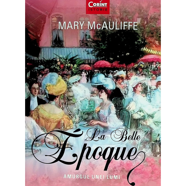 La Belle Epoque - Amurgul unei lumi