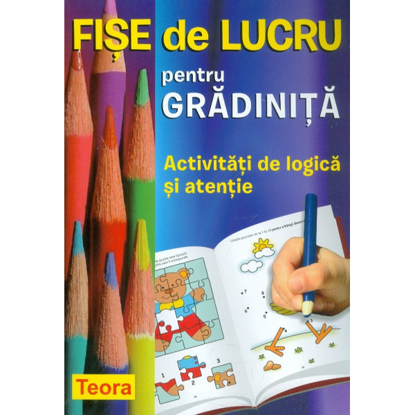 Fise de lucru pentru gradinita. Activitati de logica si atentie