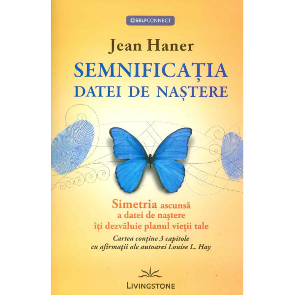 Semnificatia datei de nastere: simetria ascunsa a datei de nastere iti dezvaluie planul vietii tele
