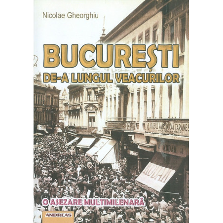 Bucuresti de-a lungul...