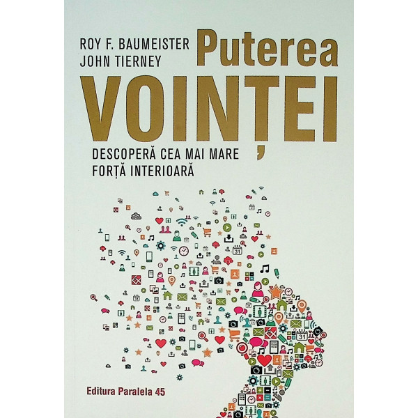 Puterea vointei. Descopera cea mai mare forta interioara